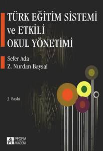 Türk Eğitim Sistemi Ve Etkili Okul Yönetimi