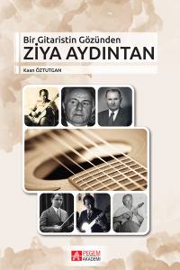 Bir Gitaristin Gözünden Ziya Aydıntan