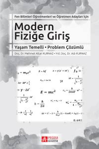 Fen Bilimleri Öğretmenleri Ve Öğretmen Adayları İçin Modern Fiziğe Giriş: Yaşam Temelli - Problem Çözümlü