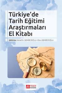 Türkiye’de Tarih Eğitimi Araştırmaları El Kitabı