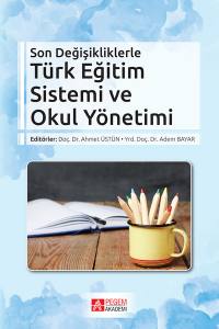 Son Değişikliklerle Türk Eğitim Sistemi Ve Okul Yönetimi