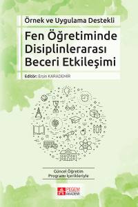 Örnek Ve Uygulama Destekli Fen Öğretiminde Disiplinlerarası Beceri Etkileşimi