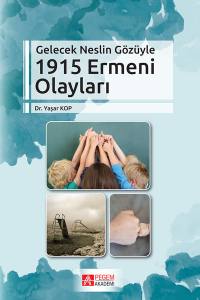 Gelecek Neslin Gözüyle 1915 Ermeni Olayları