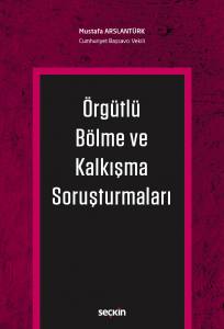 Örgütlü Bölme Ve Kalkışma Soruşturmaları