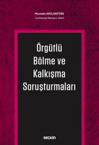 Örgütlü Bölme Ve Kalkışma Soruşturmaları