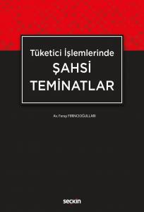 Tüketici İşlemlerinde Şahsi Teminatlar