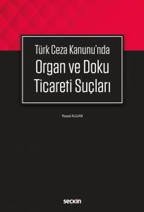 Türk Ceza Kanunu'nda Organ Ve Doku Ticareti Suçları