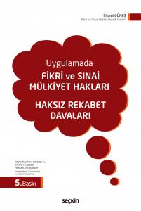 Fikri Ve Sınai Mülkiyet Hakları Ve Haksız Rekabet Davaları