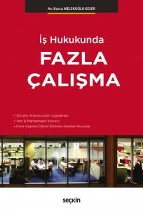 İş Hukukunda Fazla Çalışma