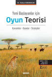 Yeni Başlayanlar İçin Oyun Teorisi Kavramlar – Oyunlar – Stratejiler