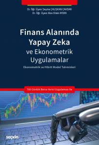 Finans Alanında Yapay Zeka Ve Ekonometrik  Uygulamalar Ekonometrik Ve Hibrit Model Tahminleri