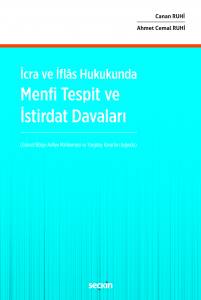 İcra Ve İflâs Hukukunda Menfi Tespit Ve İstirdat Davaları