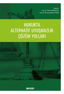 Hukukta Alternatif Uyuşmazlık Çözüm Yolları