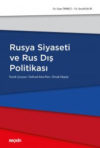 Rusya Siyaseti Ve Rus Dış Politikası Teorik Çerçeve – Tarihsel Arka Plan – Örnek Olaylar