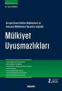 Avrupa İnsan Hakları Mahkemesi Ve Anayasa Mahkemesi Kararları Işığında  Mülkiyet Uyuşmazlıkları