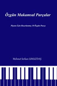 Özgün Makamsal Parçalar