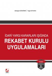 İdari Yargı Kararları Işığında Rekabet Kurulu Uygulamaları