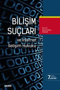 Bilişim Suçları Ve İnternet İletişim Hukuku