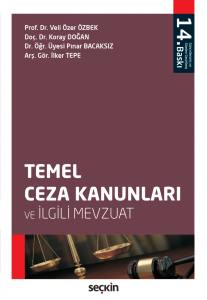 Temel Ceza Kanunları Ve İlgili Mevzuat