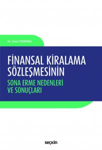 Finansal Kiralama Sözleşmesinin Sona Erme Nedenleri Ve Sonuçları