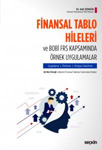 Finansal Tablo Hileleri Ve Bobi Frs Kapsamında Örnek Uygulamalar Uygulama – Önleme – Ortaya Çıkartma