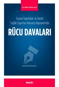 Sosyal Sigortalar Ve Genel Sağlık Sigortası Kanunu Kapsamında Rücu Davaları