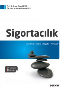 Sigortacılık Kavramlar – Türler – Belgeler – Mevzuat