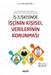 İş İlişkisinde İşçinin Kişisel Verilerinin Korunması