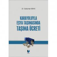 Karayoluyla Eşya Taşımasında Taşıma Ücreti