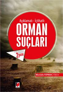 Açıklamalı-İçtihatlı Orman Suçları