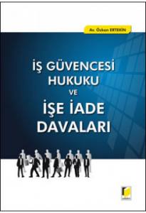 İş Güvencesi Hukuku Ve İşe İade Davaları