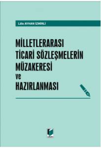 Milletlerarası Ticari Sözleşmelerin Müzakeresi Ve Hazırlanması