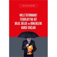 Milli İstihbarat Teşkilatı'na Ait Bilgi, Belge Ve Kimliklere Karşı Suçlar