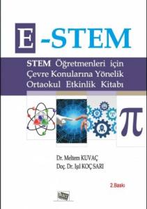 E-Stem Stem Öğretmenleri İçin Çevre Konularına Yönelik Ortaokul Etkinlik Kitabı