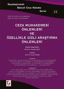 Karşılaştırmalı Güncel Ceza Hukuku Serisi 11 Ceza Muhakemesi Önlemleri Ve Özellikle Gizli Araştırma Önlemleri