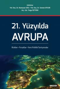 21. Yüzyılda Avrupa Riskler, Fırsatlar, Yeni Politik Tartışmalar