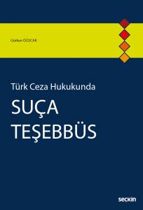 Türk Ceza Hukukunda Suça Teşebbüs