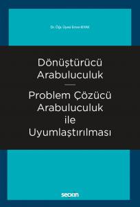 Dönüştürücü Arabuluculuk – Problem Çözücü Arabuluculuk İle Uyumlaştırılması