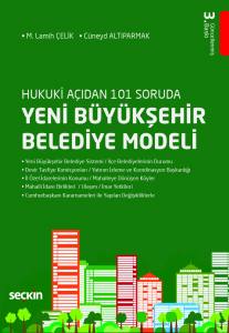 Hukuki Açıdan 101 Soruda Yeni Büyükşehir Belediye Modeli