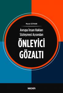 Avrupa İnsan Hakları Sözleşmesi Açısından Önleyici Gözaltı