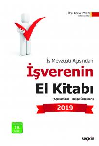 İş Mevzuatı Açısından İşverenin El Kitabı (Açıklamalar - Belge Örnekleri)