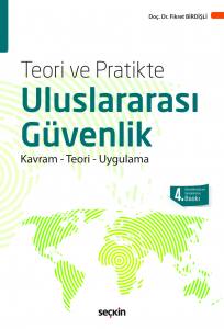 Teori Ve Pratikte Uluslararası Güvenlik Kavram – Teori Ve Uygulama