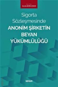 Sigorta Sözleşmesinde Anonim Şirketin Beyan Yükümlülüğü