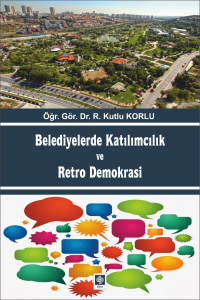 Belediyelerde Katılımcılık Ve Retro Demokrasi