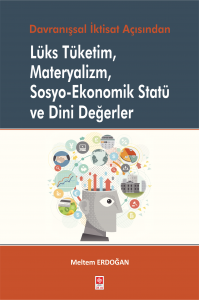 Lüks Tüketim Materyalizm Sosyo Ekonomik Statü Ve Dini Değerler