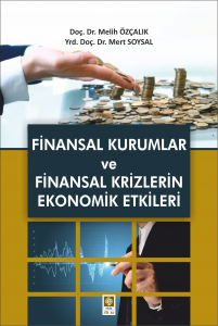 Finansal Kurumlar Ve Finansal Krizlerin Ekonomik Etkileri