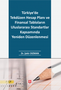 Türkiyede Tekdüzen Hesap Planı Ve Finansal Tabloların Uluslararası Standartlar Kapsamında Yeniden Düzenlenmesi