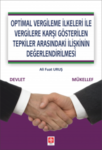 Optimal Vergileme İlkeleri İle Vergilere Karşı Gösterilen Tepkiler Arasındaki İlişkinin Değerlendiri