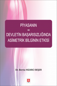 Piyasanin Ve Devletin Basarisizliginda Asimetrik Bilginin Etkisi