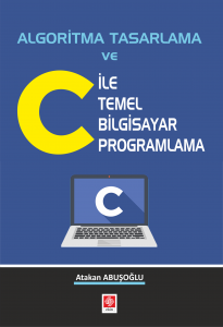 Algoritma Tasarlama Ve C İle Temel Bilgisayar Programlama